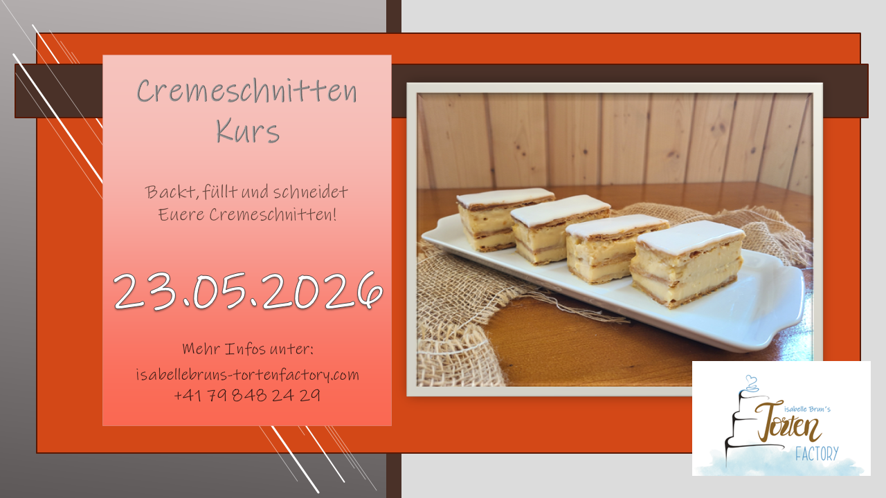 kurs ausschreibung cremeschnitte Isabelle Brun`s Torten Factory