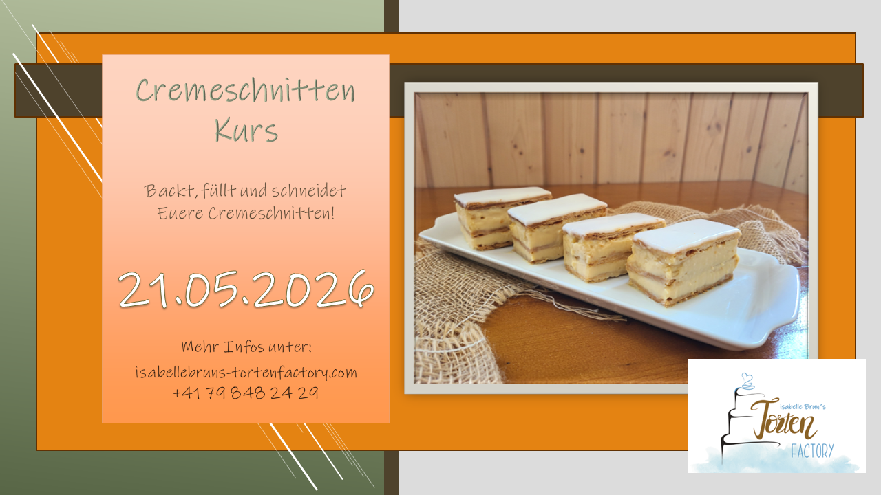 kurs ausschreibung cremeschnitte Isabelle Brun`s Torten Factory