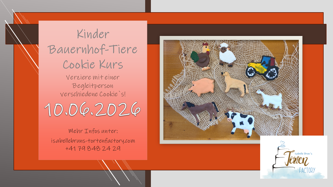 kurs ausschreibung cookie bauernhof kinder Isabelle Brun`s Torten Factory